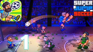 NEW Super Jump Soccer Part 1 (Android iOS) Gameplay