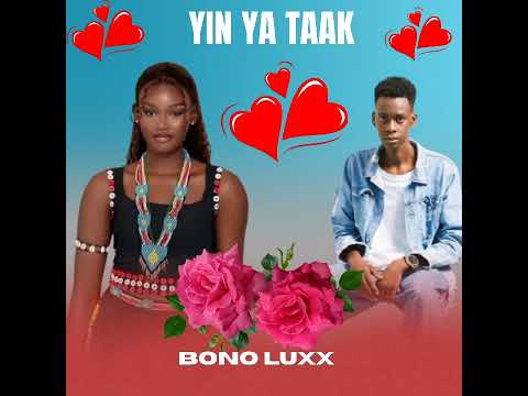 Yin Ya Taak Bono Luxx South Sudan Music 2025