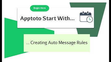 Apptoto Getting Started With - Creating Auto Message Rules