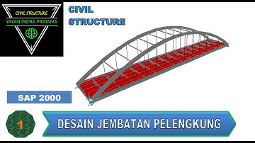 DESAIN JEMBATAN LENGKUNG BAJA MENGGUNAKAN SAP 2000 V14
