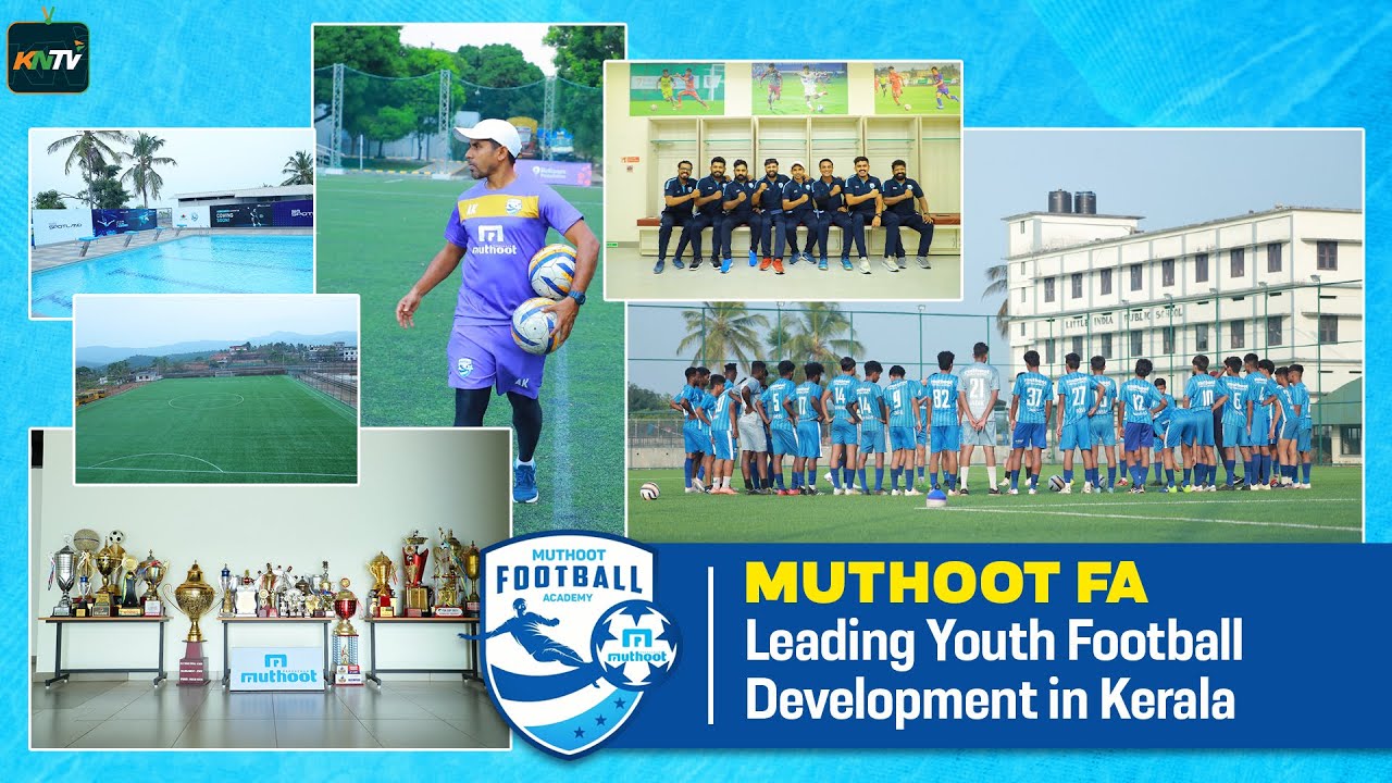 Muthoot FA's Anees Koraliyadan on Youth Development in Kerala, Next Generation Cup, Scouting & more