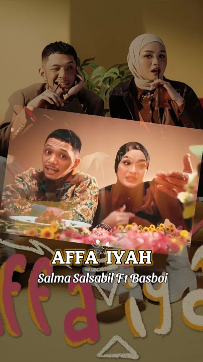 Affa Iyah - Salma Salsabil Feat Basboi #laguhits #laguviral #salmasalsabil