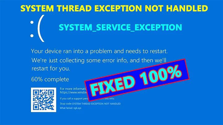 System Thread Exception Not Handled Windows 11 |  SYSTEM SERVICE EXCEPTION Windows 10 & 11