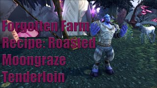 Make 9k Gold with Recipe: Roasted Moongraze Tenderloin Forgotten Farm Friday