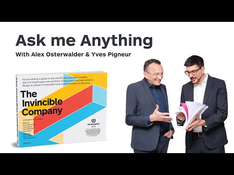 The Invincible Company - Ask Me Anything Session with Alex Osterwalder and Yves Pigneur