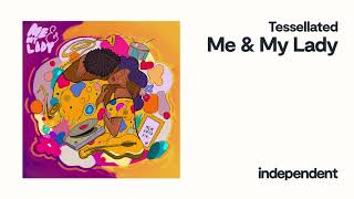 Tessellated - Me & My Lady