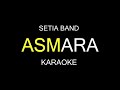 Karaoke Setia Band - Asmara