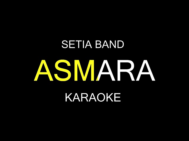 Karaoke Setia Band - Asmara class=