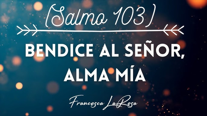 Salmo 103 - Bendice al Señor, alma mía (Choir SATB Chanted Verses