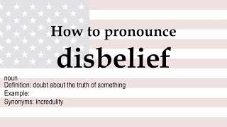 How to pronounce 'disbelief' + meaning
