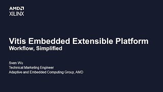 Vitis Embedded Extensible Platform Workflow, Simplified