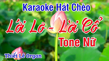 Lới Lơ Karaoke Hát Chèo - Làn Điệu Lới Lơ Lời Cổ - Giọng Nữ