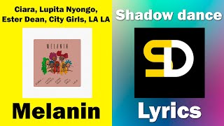 Ciara feat. Lupita Nyongo, Ester Dean, City Girls, LA LA - Melanin (Lyrics)