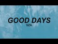 SZA - "Good Days" | good days on my mind | TikTok