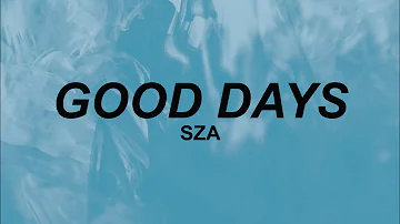 SZA - "Good Days" | good days on my mind | TikTok