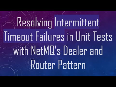 Resolving Intermittent Timeout Failures in Unit Tests with NetMQ's Dealer and Router Pattern