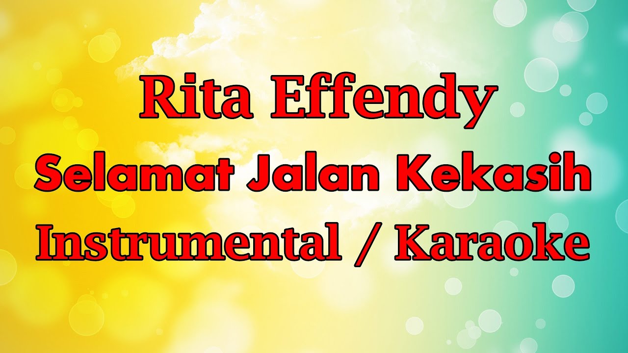 Rita Effendy - Selamat Jalan Kekasih // Piano Instrumental // Karaoke
