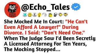 She Mocked Me In Court: He Can't Even Afford A Lawyer! During Divorce. I Said: Don't Need One.