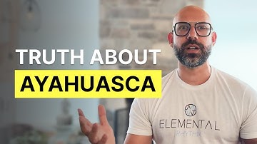 5 Things They Won’t Tell You About Ayahuasca