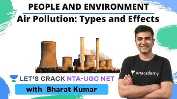Air Pollution: Types and Effects | People and Environment | NTA UGC NET Paper 1 | Kumar Bharat