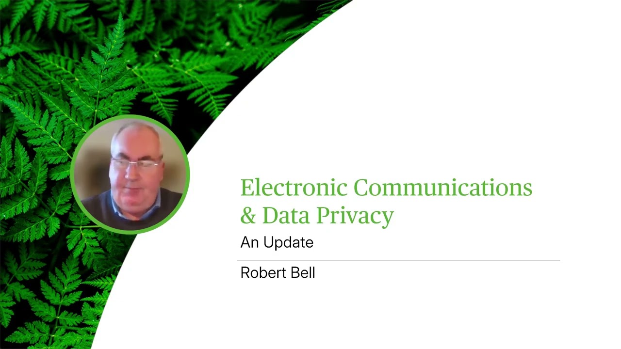 Electronic Communications & Data Privacy - An Update - Webinar