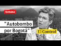 El Control a la ciudad de “ensueño” de Claudia López y su "autobombo"