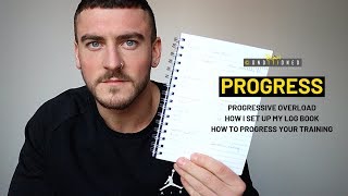 HOW TO PROGRESS YOUR TRAINING! Progressive Overload & My Logbook!