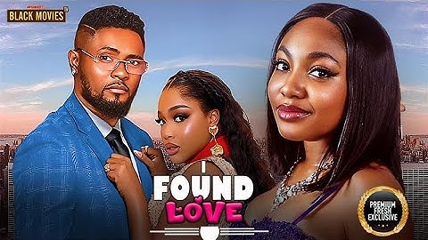 I FOUND LOVE--ANGEL UNIGWE, MAURICE SAM, UCHE MONTANA- Latest Nigerian Movie 2025 #trending #Movies