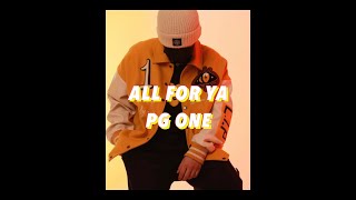 PG ONE - All for ya (新歌歌詞）