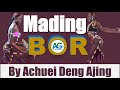 Mading Bor By Achuei Deng Ajing