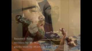 Seashell Tale - M. Ward cover by Michael Rosteck