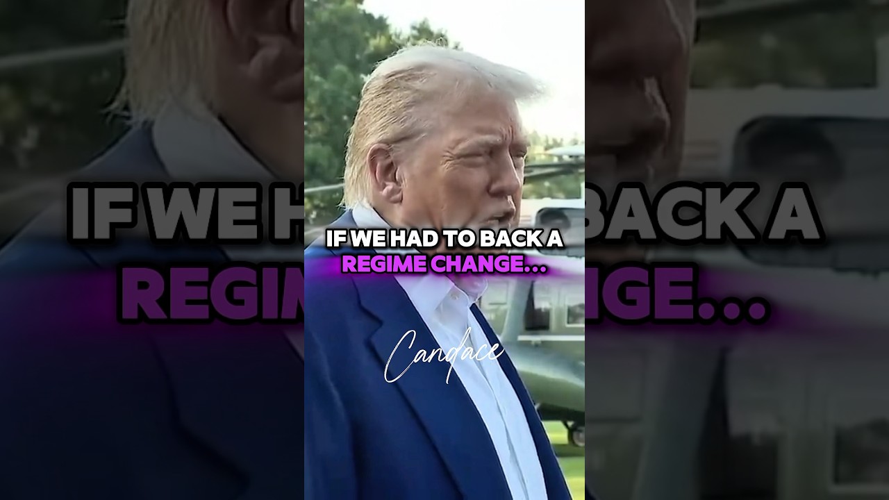 If we were to support a regime change...