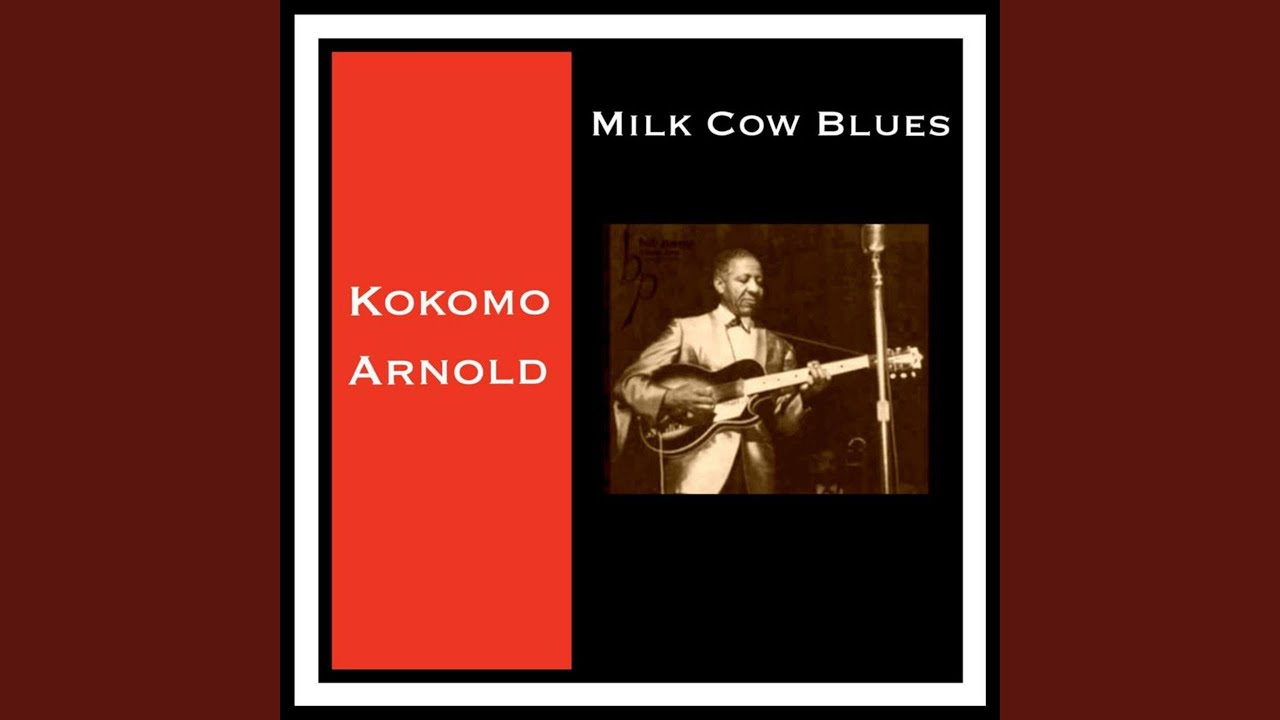 Milk Cow Blues YouTube