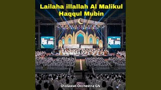 Lailaha Illallah Al Malikul Haqqul Mubin