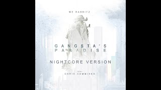 We Rabbitz Feat. Chris Commisso - Gangsta's Paradise (Nightcore Version)