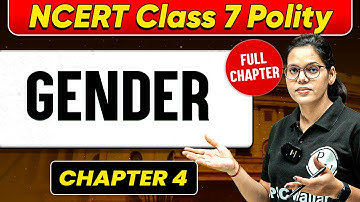Gender FULL CHAPTER | Class 7 Polity Chapter 4 | UPSC Preparation for Beginners 🚀
