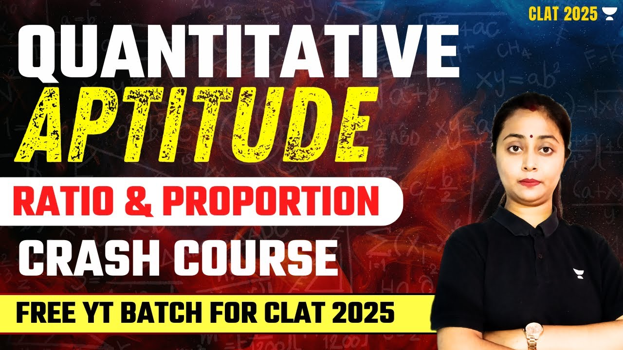 CLAT 2025 | Crash Course | Quantitative Aptitude | Ratio & Proportion ...