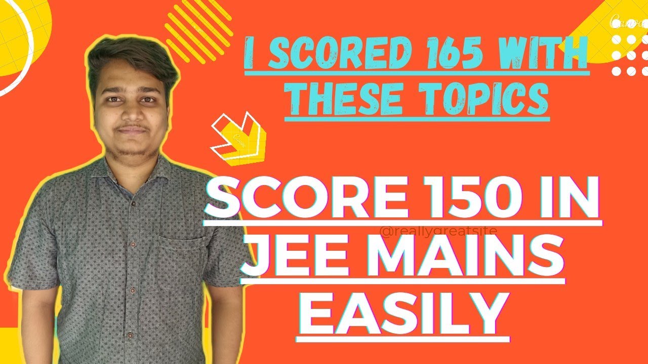 How to score 150 marks in JEE MAINS 2023 attempt | JEE Specific topics ...