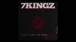 7kingZ - "Welcome To The War" [AUDIO]