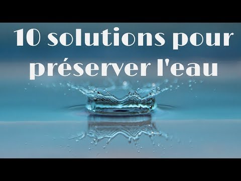 Vidéo: Comment Protéger L'eau