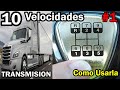 Transmision de 10 velocidades asi funciona en un trailer 18 ruedas como manejar camion