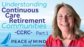 Understanding Continuous Care Retirement Communities – CCRC – Part 1