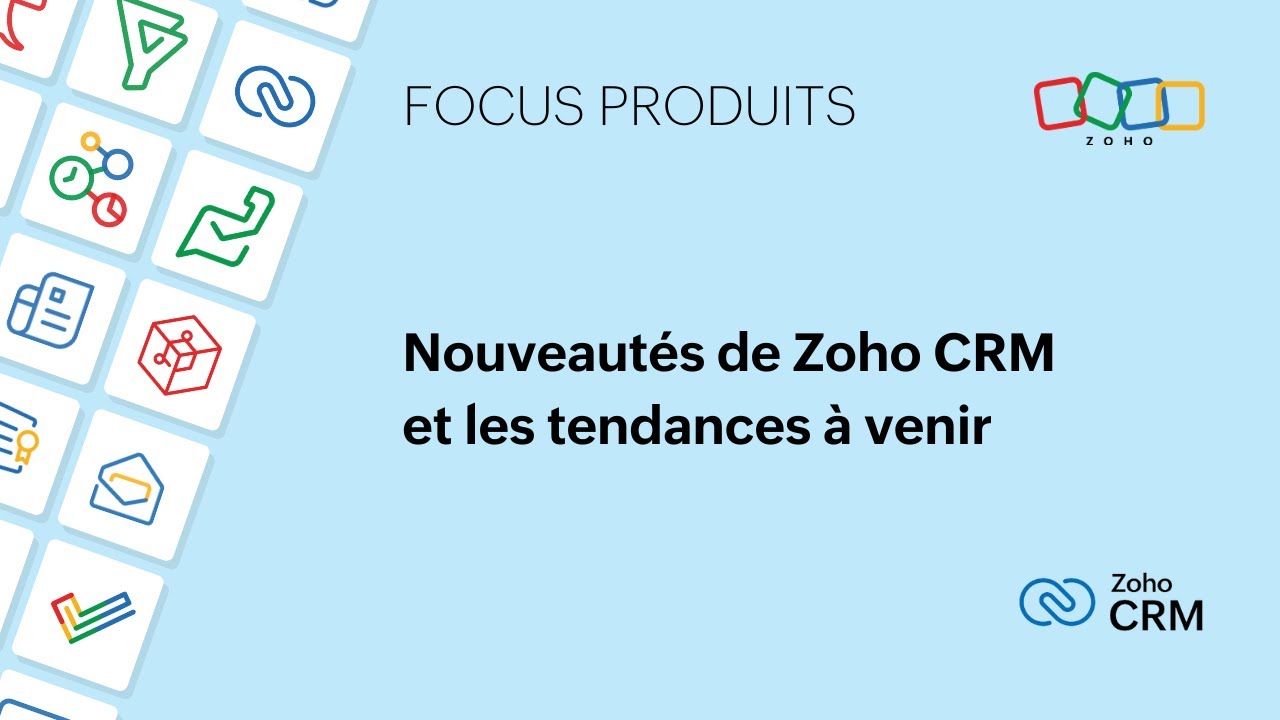 Nouveautés de Zoho CRM et les tendances à venir | Focus produits - YouTube