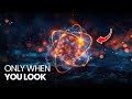 Do Particles Actually Exist If You Re Not Looking 