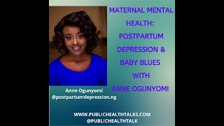 Maternal Mental Health: Postpartum Depression & Baby Blues /Public Health Talks