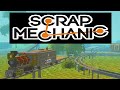 Scrap Mechanic Survival : Working on the Railroad