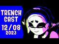 Trench Splatcast 12/08 2023 (Splatoon 3)