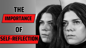 The Importance of Self-Reflection: Unlocking Personal Growth and Fulfillment