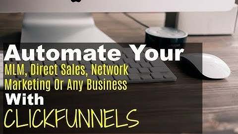 Automate Your MLM, Direct Sales, Network Marketing Or Any Business With Clickfunnels And Aweber