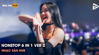 Nonstop Vinahouse Bay Phòng 2024 - 6 In 1 Ver 2 Kyanh Remix Hotiktok - Full Set Nhạc Bay Cuốn Nhất